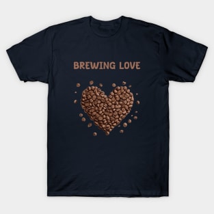 coffee beans brewing love T-Shirt